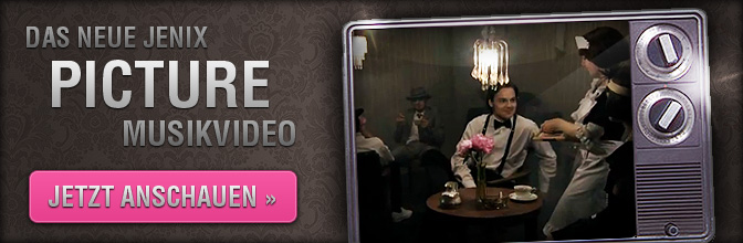 Jetzt das neue Jenix Musikvideo zu Picture anschauen!